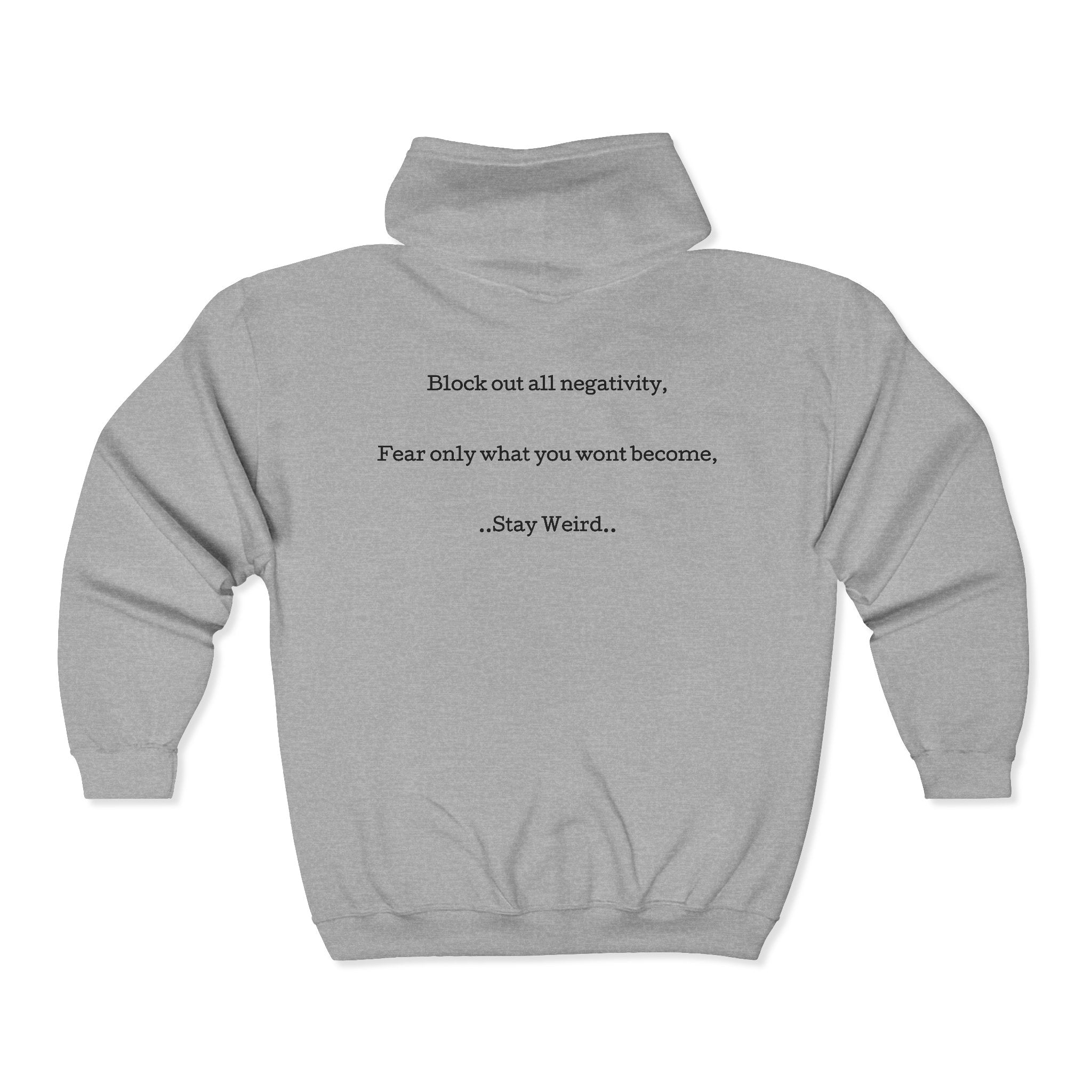 Inspirational Zip Hoodie — "Stay Weird" Motivational Full-Zip Sweatshirt