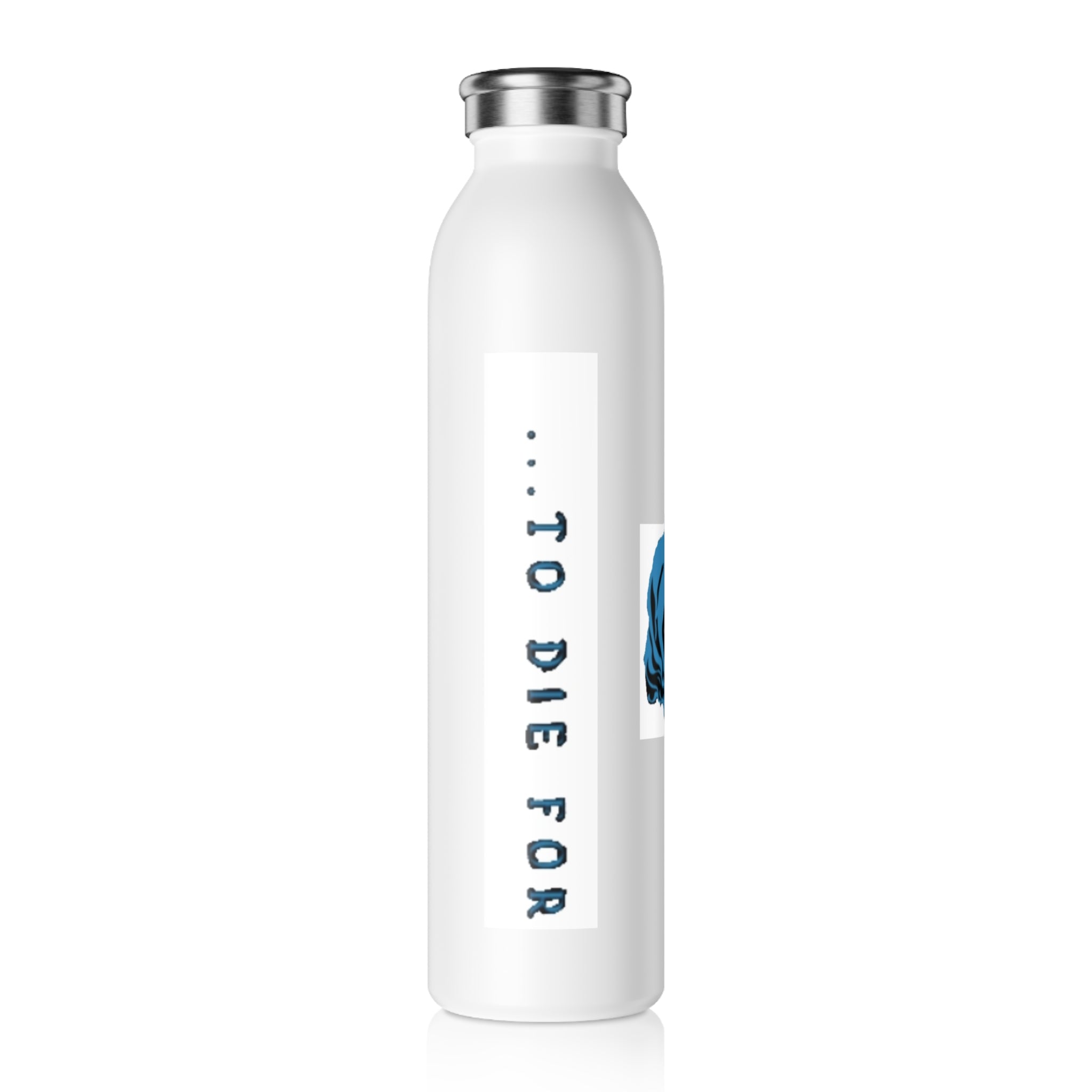 Slim Water Bottle — '...TO DIE FOR' Grim Reaper Design Stainless Steel Bottle